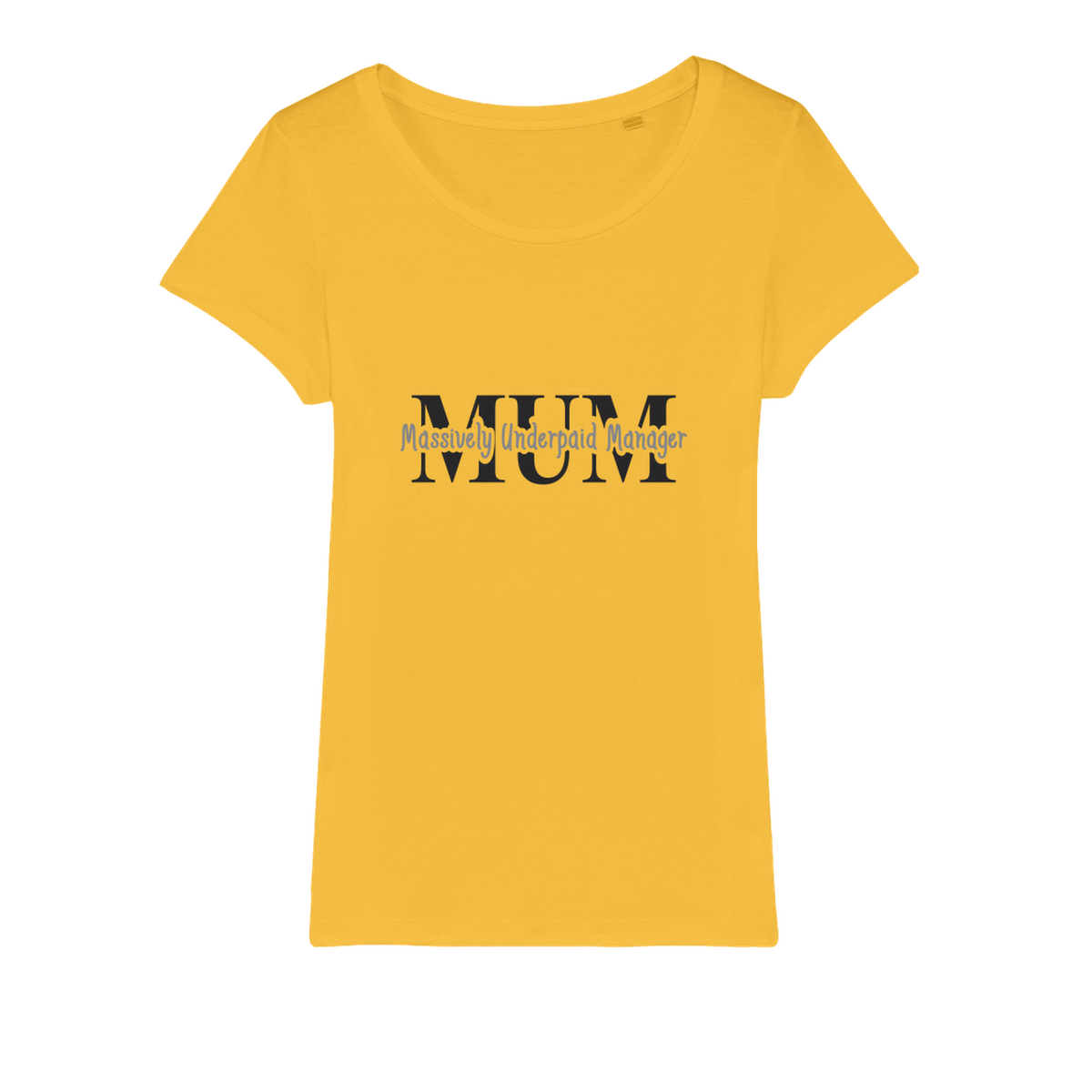 MUM, Massively Underpaid Manager - Womens T-Shirt