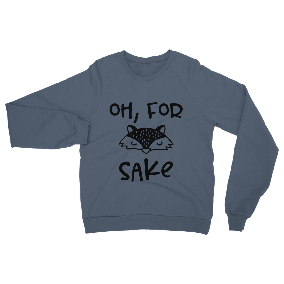 Oh for Fox Sake Classic Adult Sweatshirt