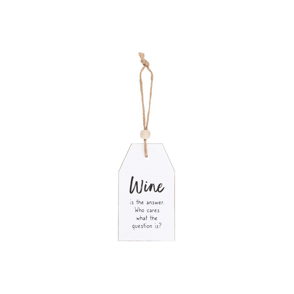 Wine Is The Answer Hanging Sentiment Sign