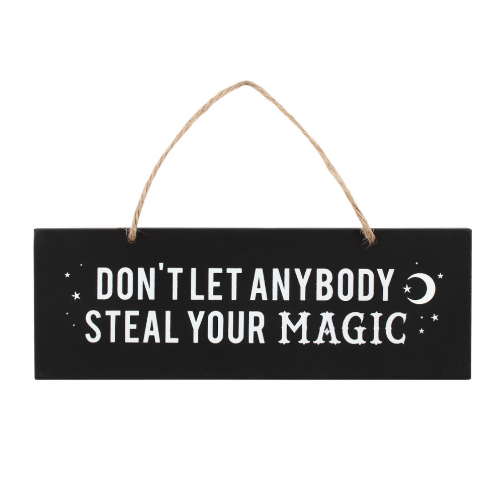 Don't Let Anybody Steal Your Magic Wall Sign